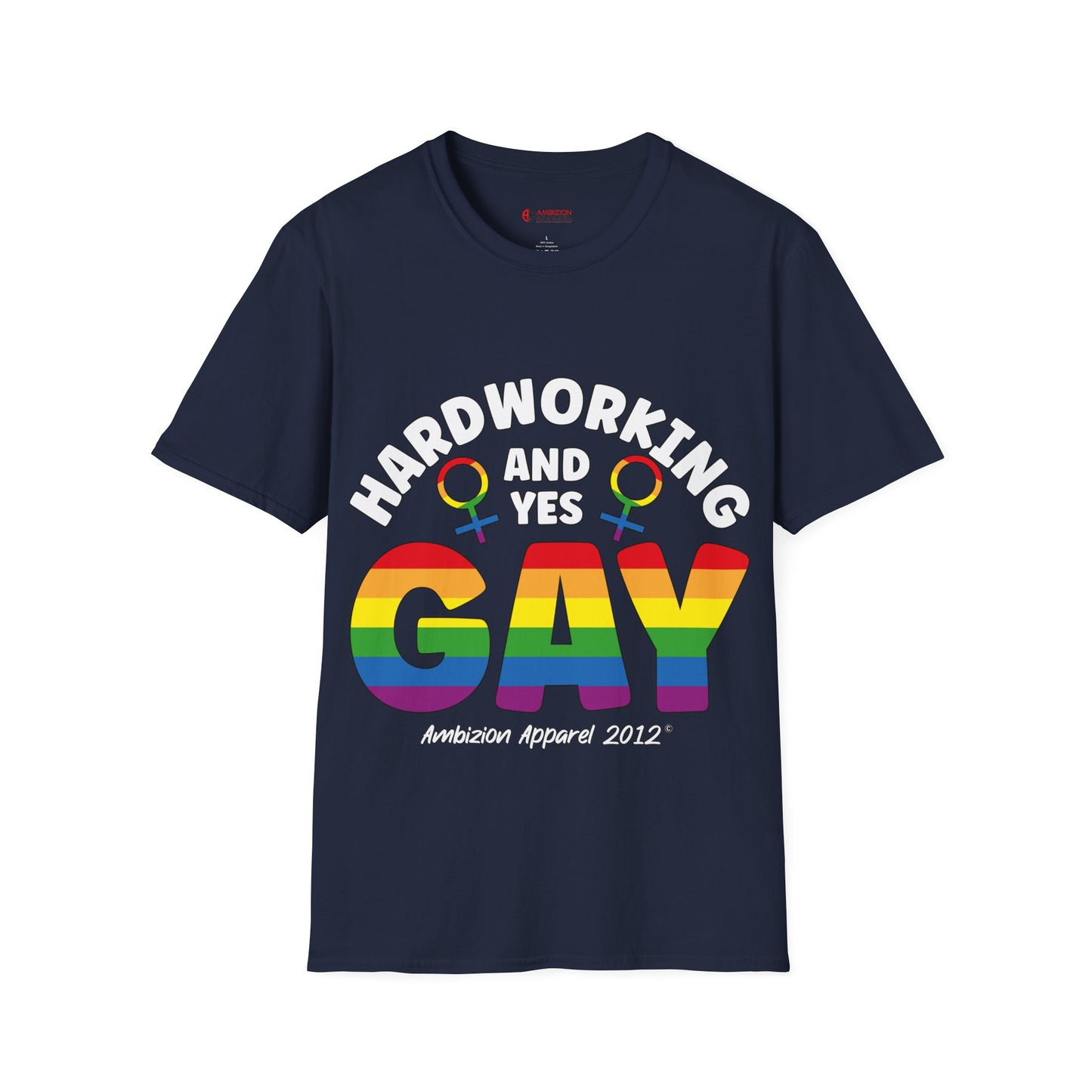 Hardworking and Yes Gay Unisex T-Shirt (LGBTQ)