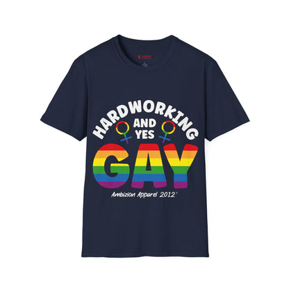 Hardworking and Yes Gay Unisex T-Shirt (LGBTQ)