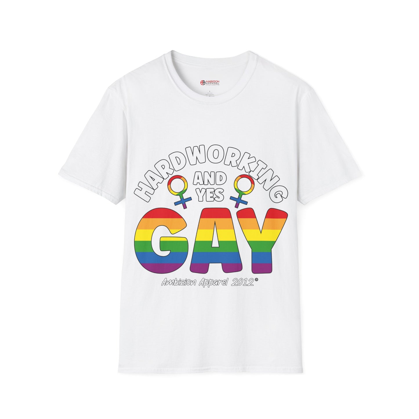 Hardworking and Yes Gay Unisex T-Shirt (LGBTQ)