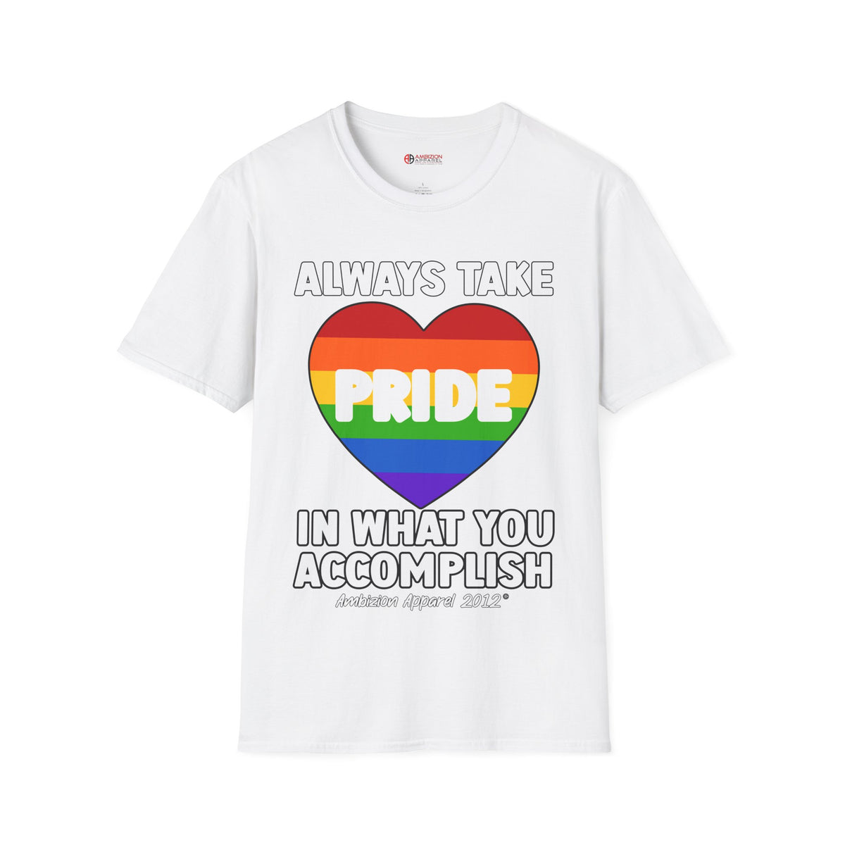 Always Take Pride Unisex T-Shirt (LGBTQ)