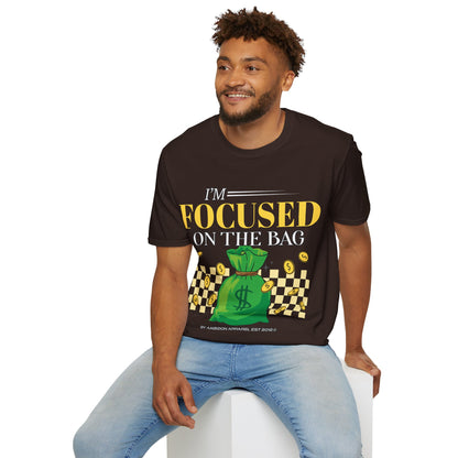 I'm Focused on the Bag Unisex T-Shirt