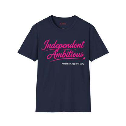 Independent Ambitious Unisex T-Shirt