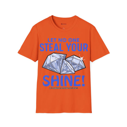 Let No One Steal Your Shine Unisex T-Shirt Blue