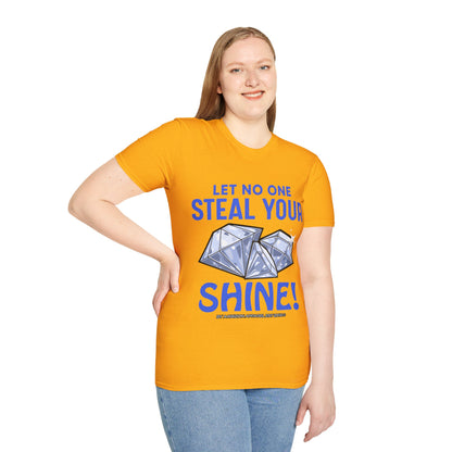 Let No One Steal Your Shine Unisex T-Shirt Blue