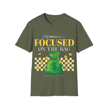 I'm Focused on the Bag Unisex T-Shirt