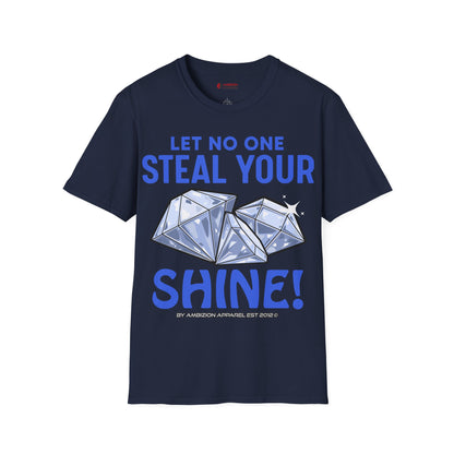 Let No One Steal Your Shine Unisex T-Shirt Blue