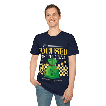 I'm Focused on the Bag Unisex T-Shirt