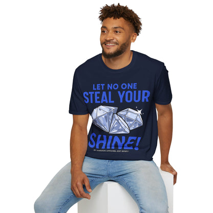 Let No One Steal Your Shine Unisex T-Shirt Blue