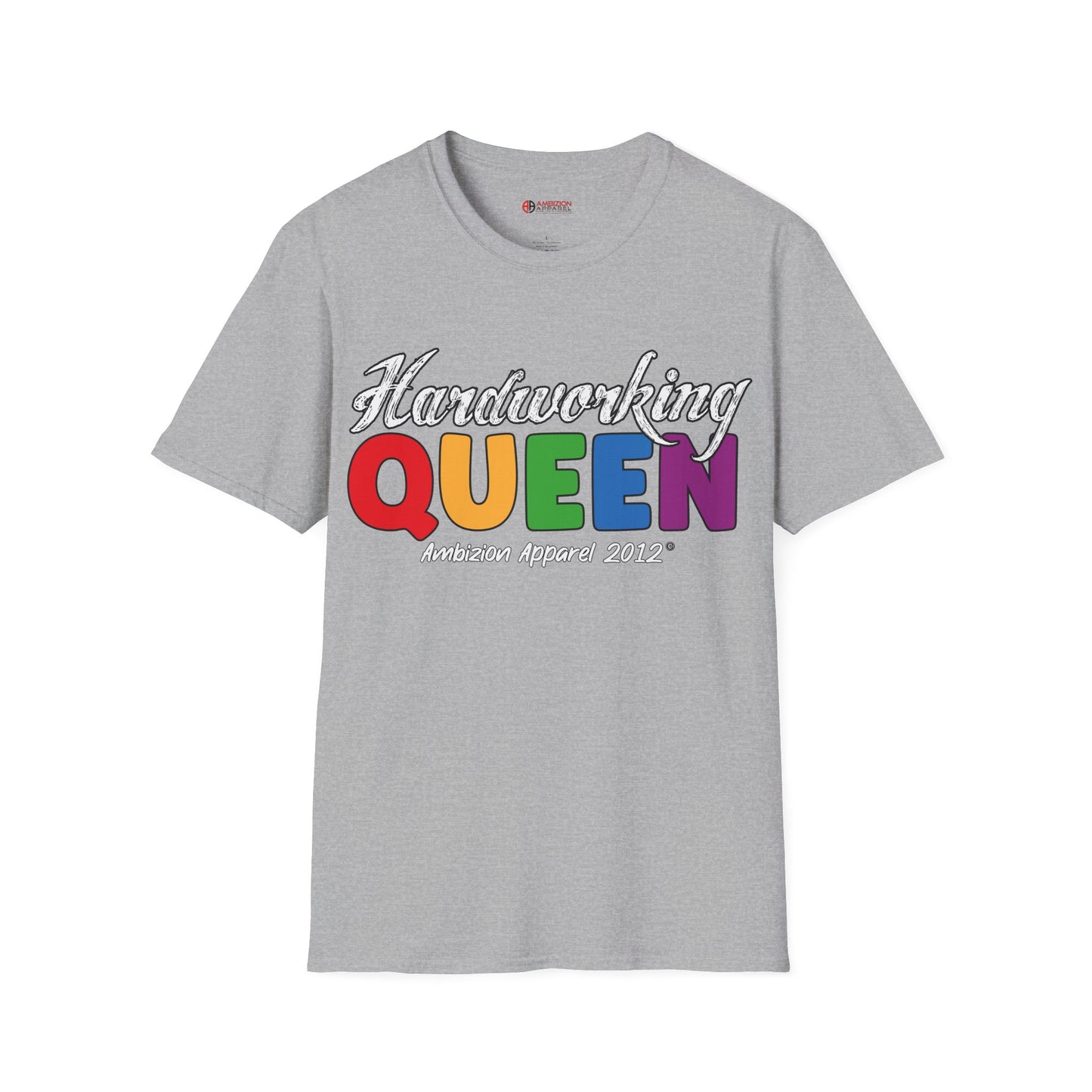 Hardworking Queen Unisex T-Shirt (LGBTQ)