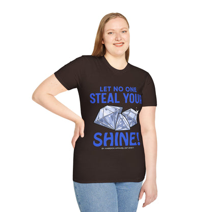 Let No One Steal Your Shine Unisex T-Shirt Blue