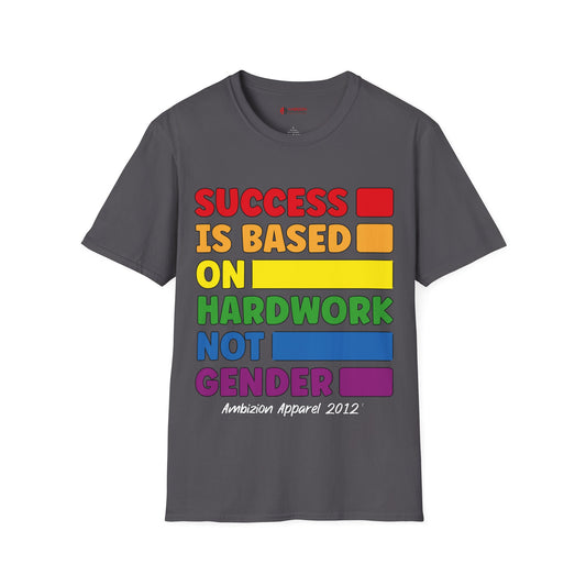 Success is Based on Hardwork T-Shirt (LGBTQ)
