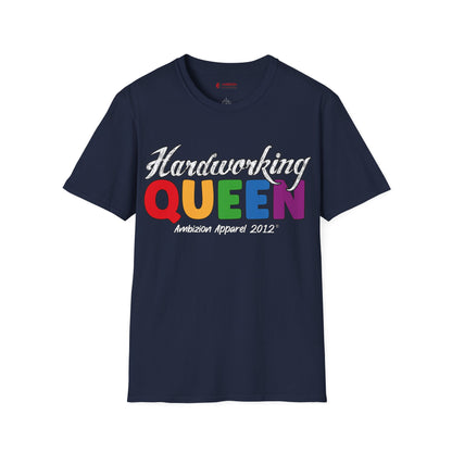 Hardworking Queen Unisex T-Shirt (LGBTQ)