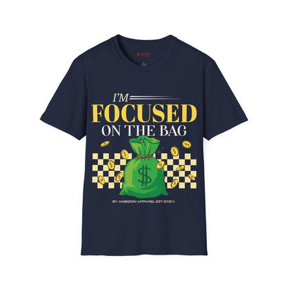 I'm Focused on the Bag Unisex T-Shirt