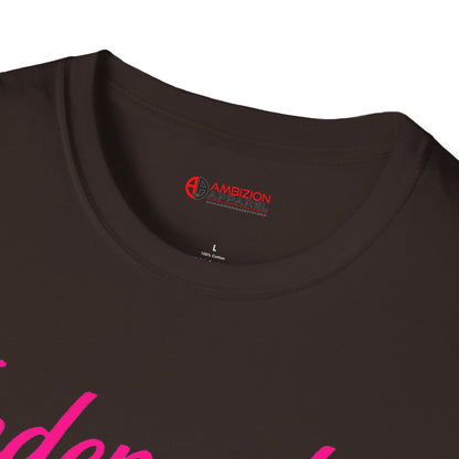 Independent Ambitious Unisex T-Shirt
