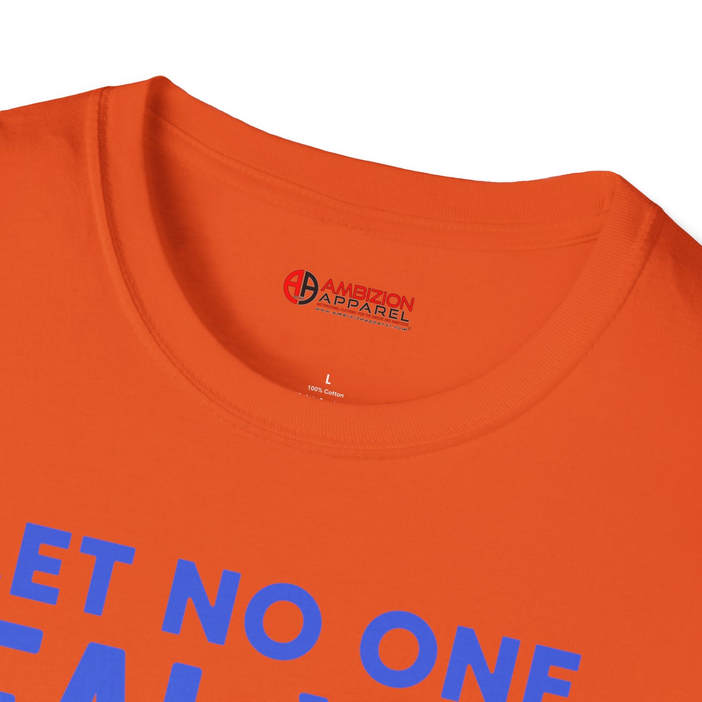 Let No One Steal Your Shine Unisex T-Shirt Blue