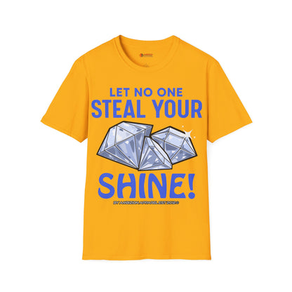 Let No One Steal Your Shine Unisex T-Shirt Blue
