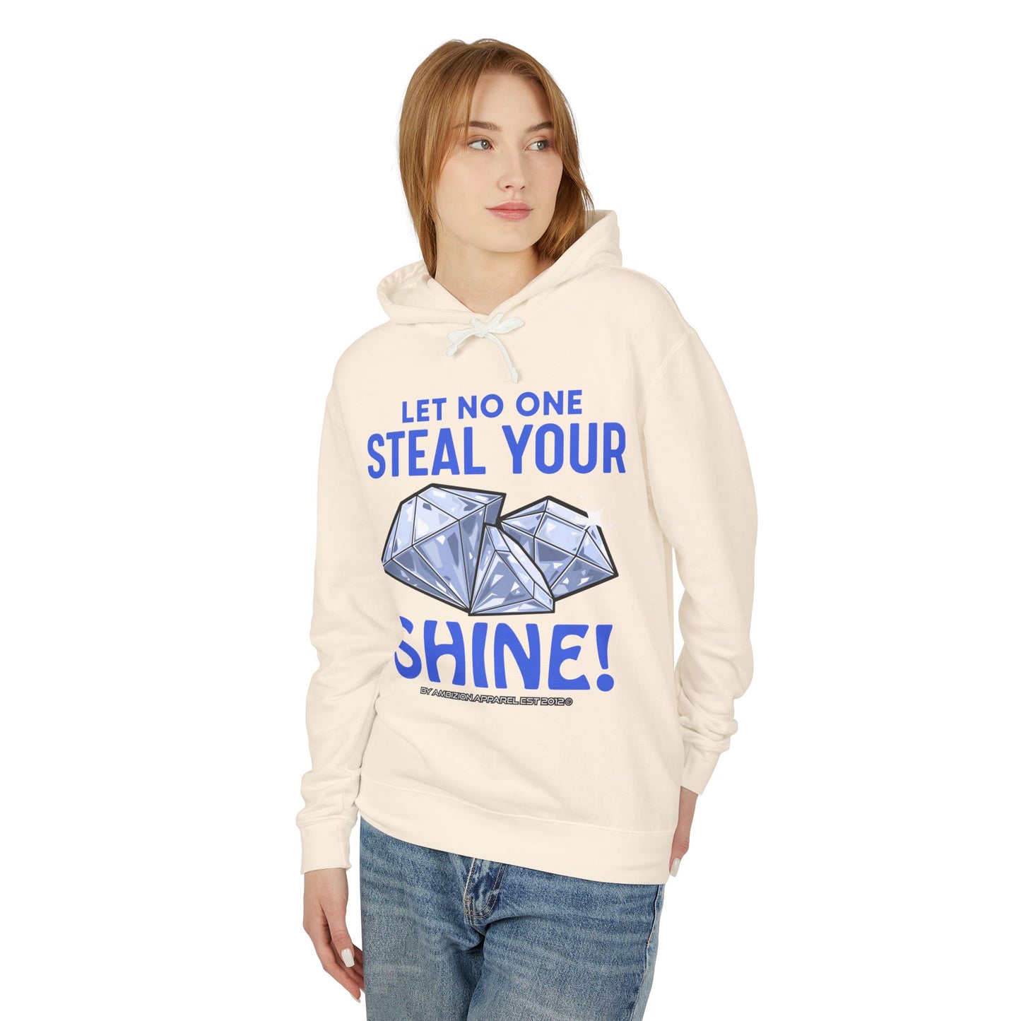 Let No One Steal Your Shine Hoodie