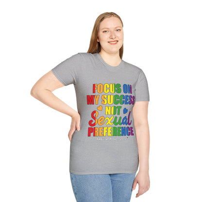 Focus On My Success Unisex T-Shirt (LGBTQ)