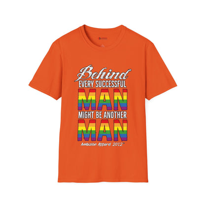 Behind Every Successful Man T-Shirt (LGBTQ)