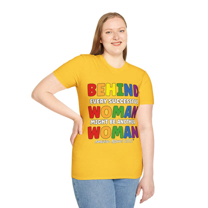 Behind Every Successful Woman Unisex T-Shirt (LGBTQ)