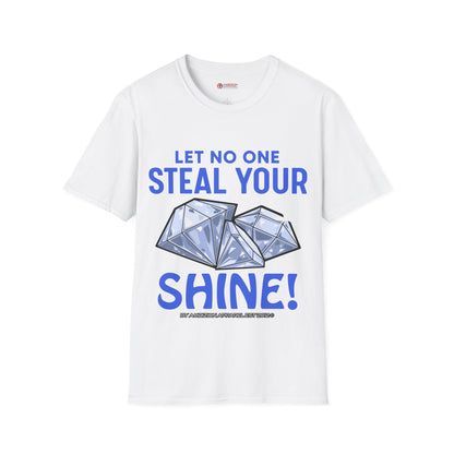Let No One Steal Your Shine Unisex T-Shirt Blue