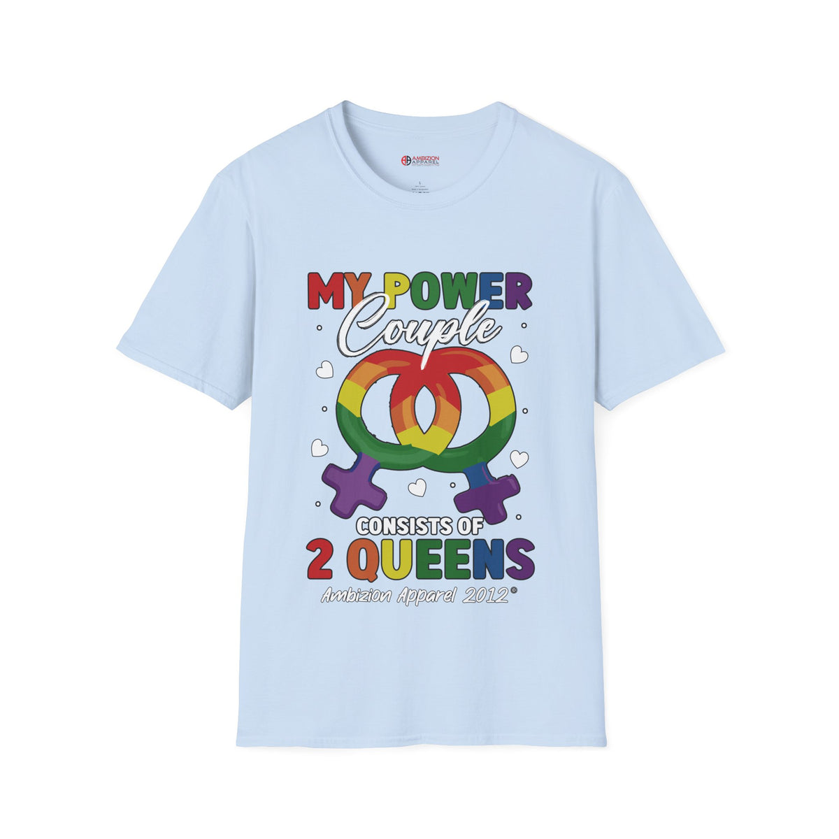 My Power Couple 2 Queens T-Shirt (LGBTQ)