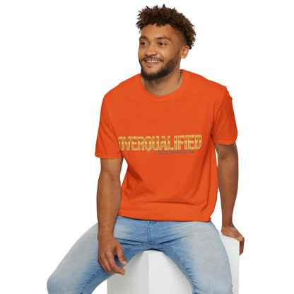 Overqualified Unisex T-Shirt