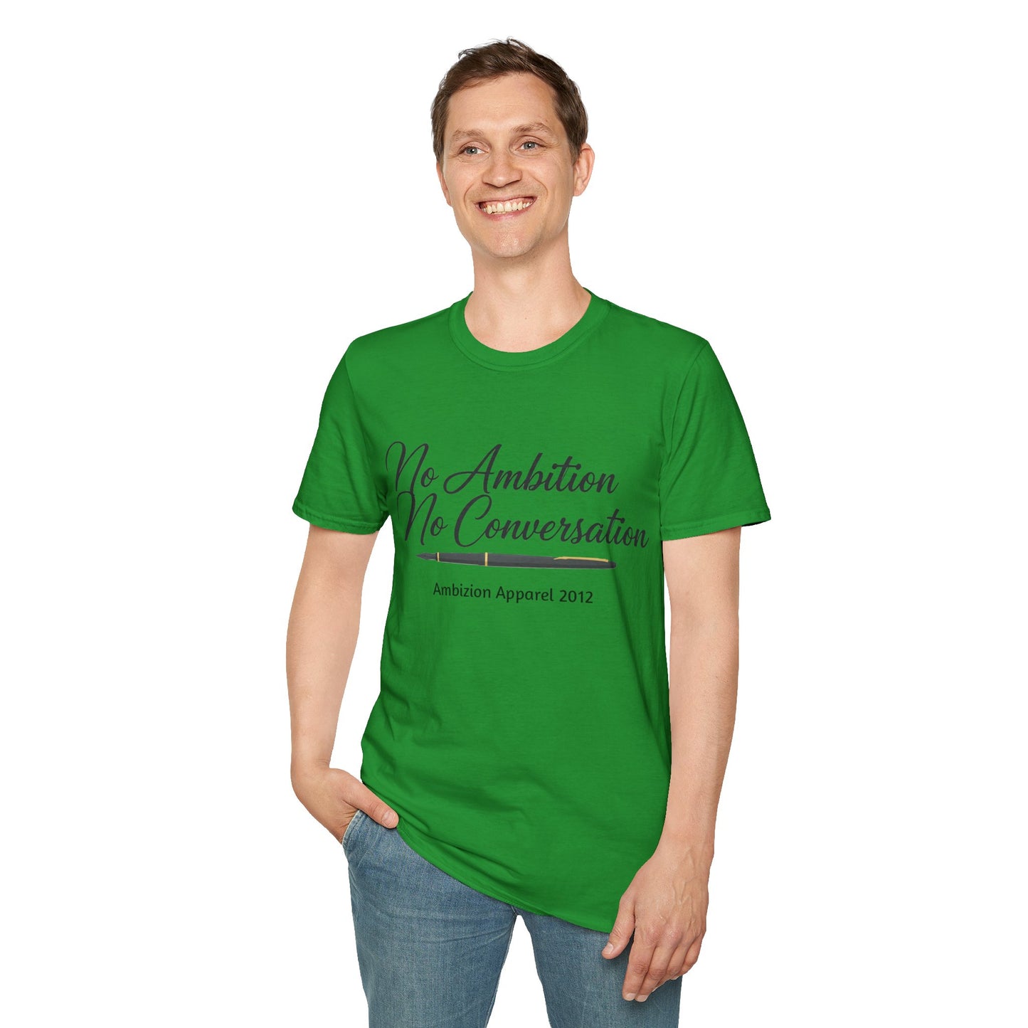 No Ambition No Conversation Unisex T-Shirt