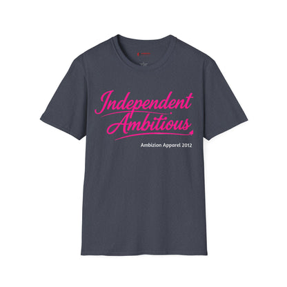Independent Ambitious Unisex T-Shirt