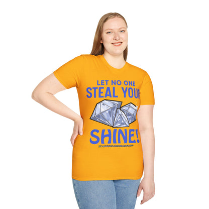Let No One Steal Your Shine Unisex T-Shirt Blue
