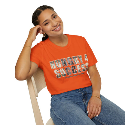 Hungry 4 Success Unisex T-Shirt
