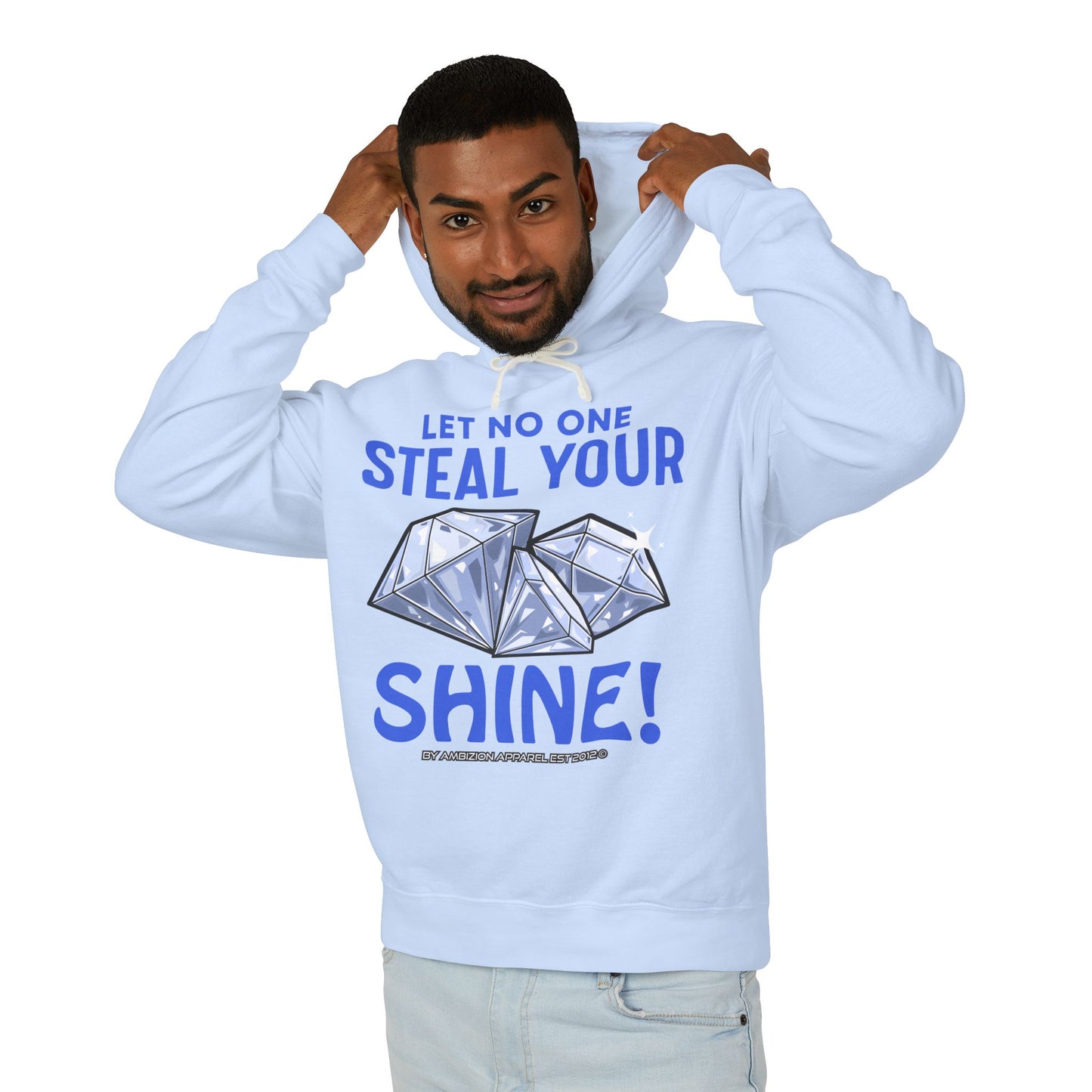 Let No One Steal Your Shine Hoodie
