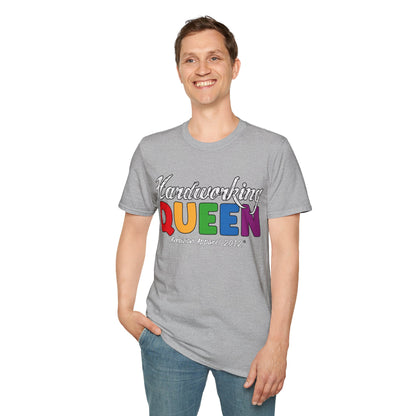 Hardworking Queen Unisex T-Shirt (LGBTQ)