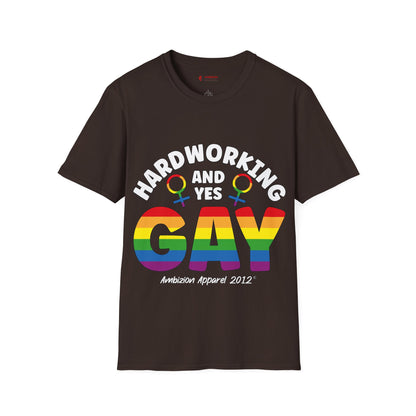 Hardworking and Yes Gay Unisex T-Shirt (LGBTQ)