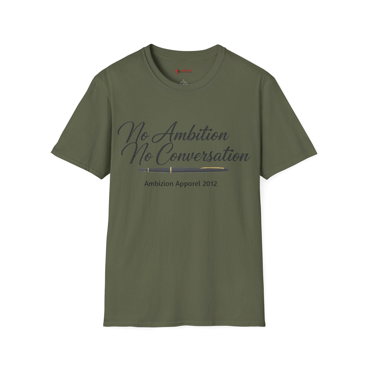 No Ambition No Conversation Unisex T-Shirt