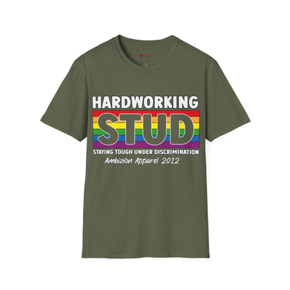 Hardworking STUD T-Shirt (LGBTQ)
