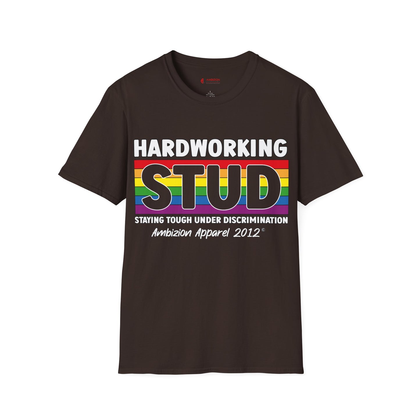 Hardworking STUD T-Shirt (LGBTQ)