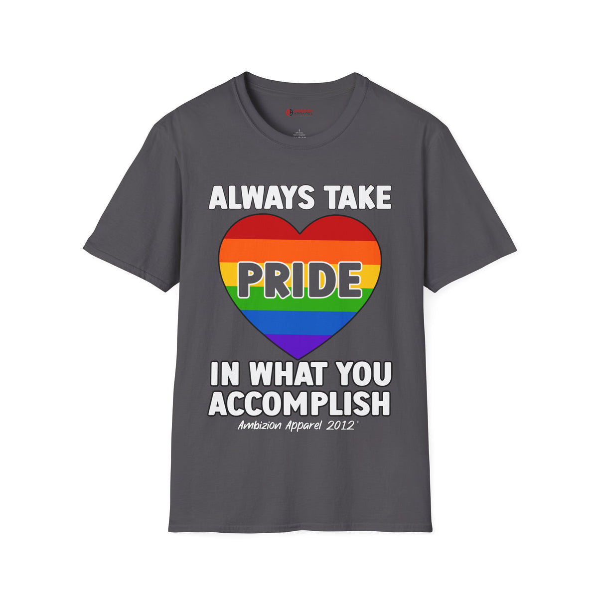 Always Take Pride Unisex T-Shirt (LGBTQ)
