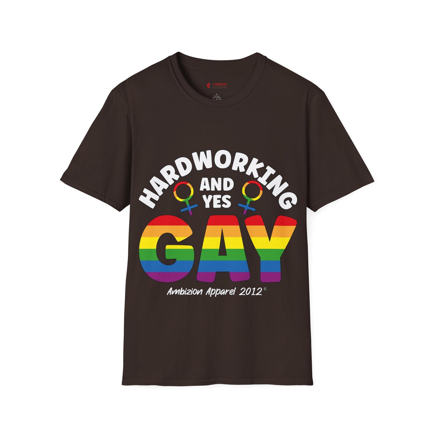 Hardworking and Yes Gay Unisex T-Shirt (LGBTQ)