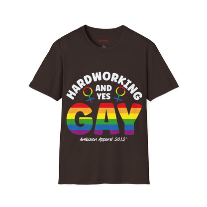 Hardworking and Yes Gay Unisex T-Shirt (LGBTQ)