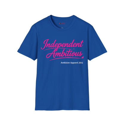 Independent Ambitious Unisex T-Shirt