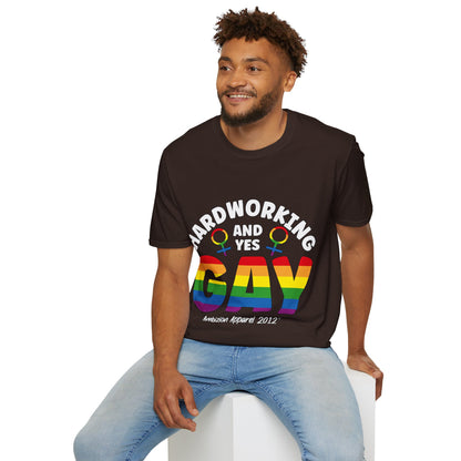 Hardworking and Yes Gay Unisex T-Shirt (LGBTQ)