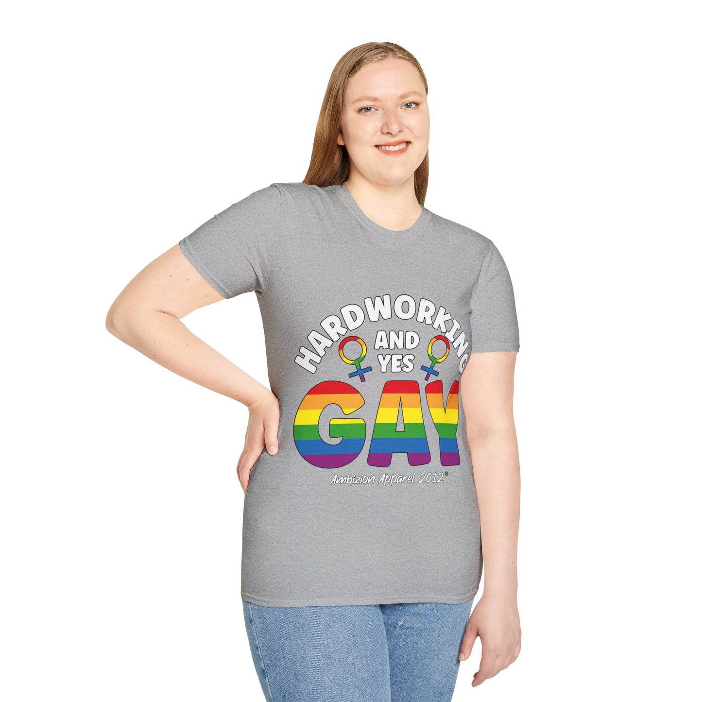 Hardworking and Yes Gay Unisex T-Shirt (LGBTQ)