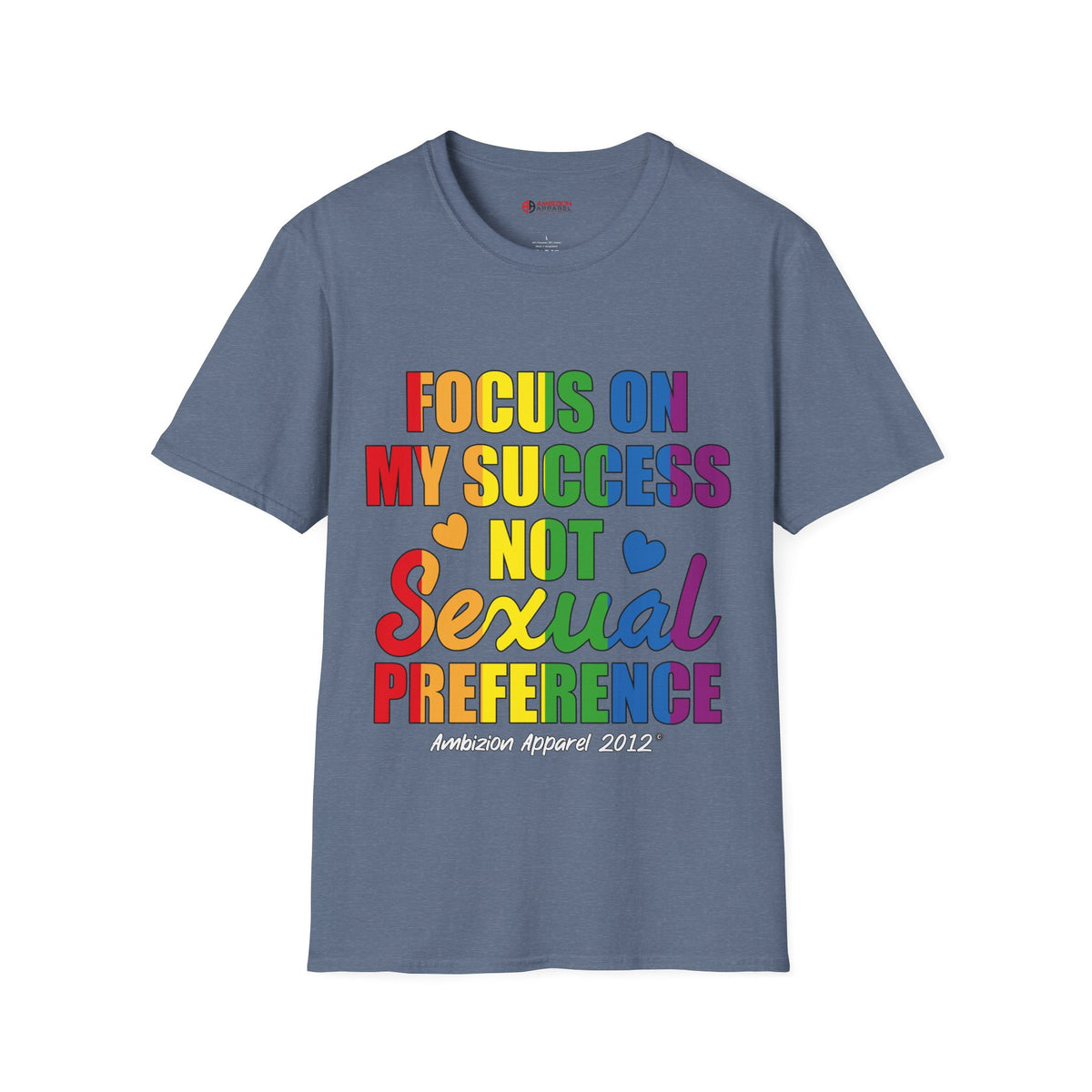 Focus On My Success Unisex T-Shirt (LGBTQ)