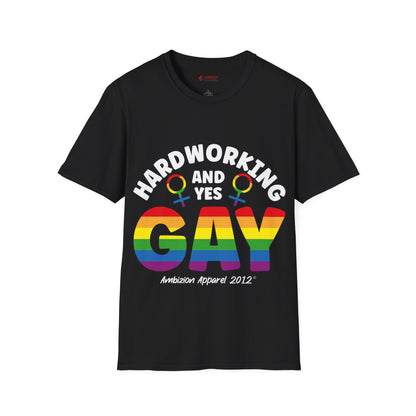 Hardworking and Yes Gay Unisex T-Shirt (LGBTQ)