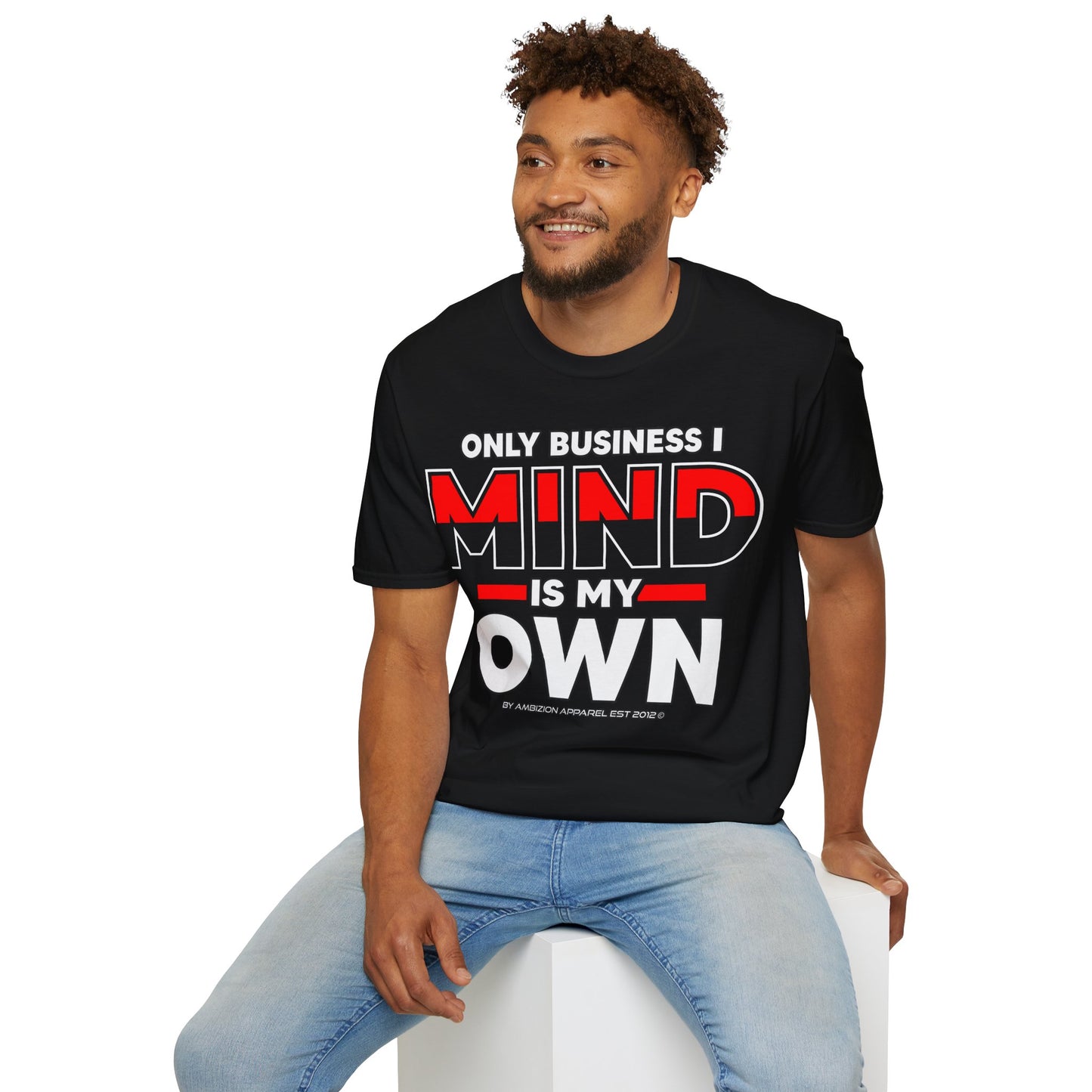 Only Business I Mind is My Own Unisex T-Shirt