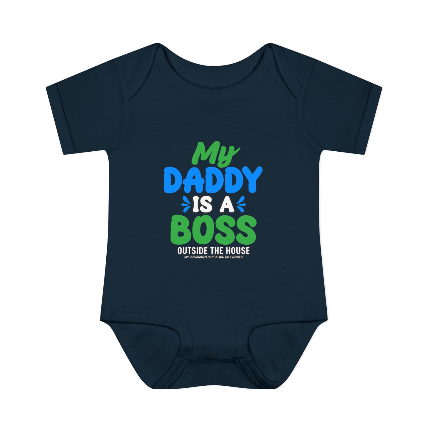 My Daddy is a Boss (Outside the House) Infant Onesie