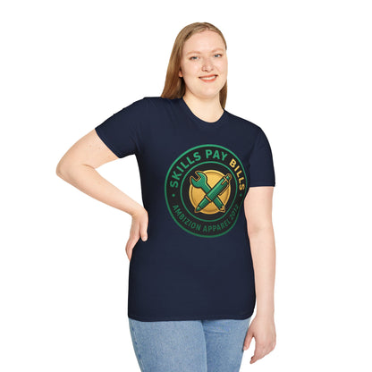 Skills Pay Bills Unisex T-Shirt