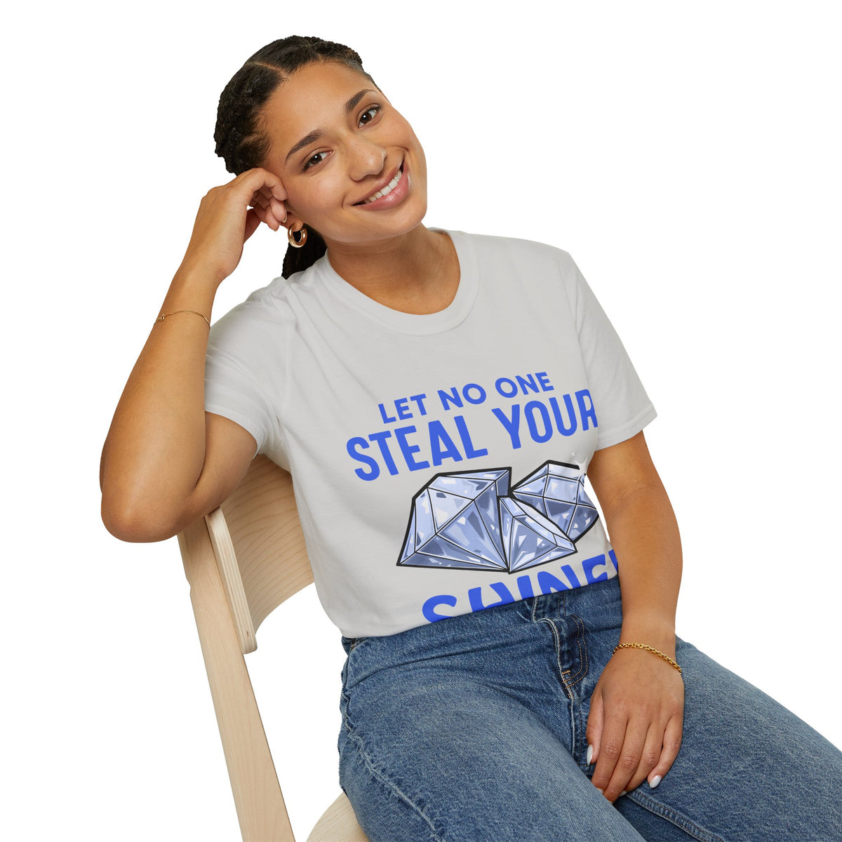 Let No One Steal Your Shine Unisex T-Shirt Blue