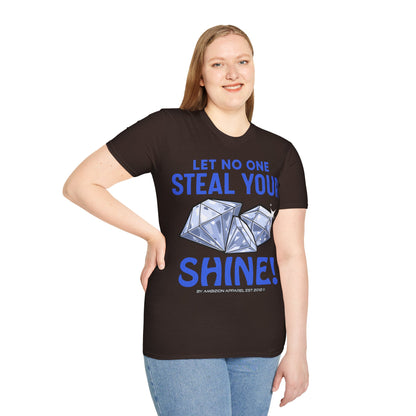 Let No One Steal Your Shine Unisex T-Shirt Blue